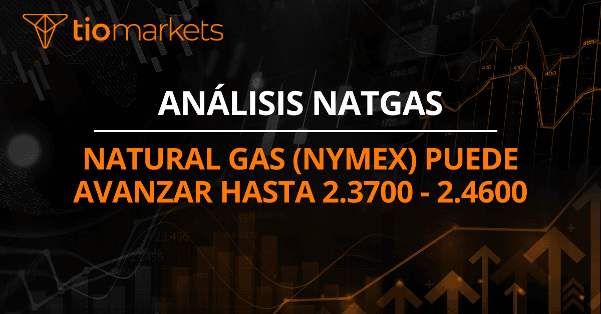 Natural Gas (NYMEX) puede avanzar hasta 2.3700 - 2.4600