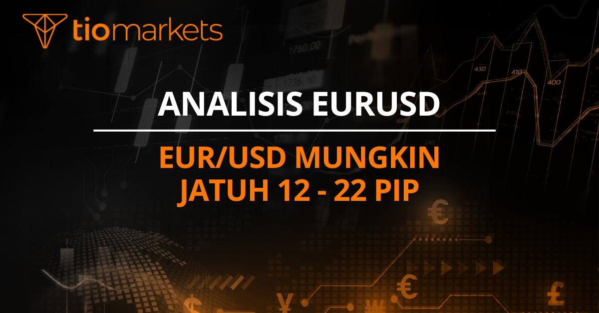 EUR/USD mungkin jatuh 12 - 22 pip