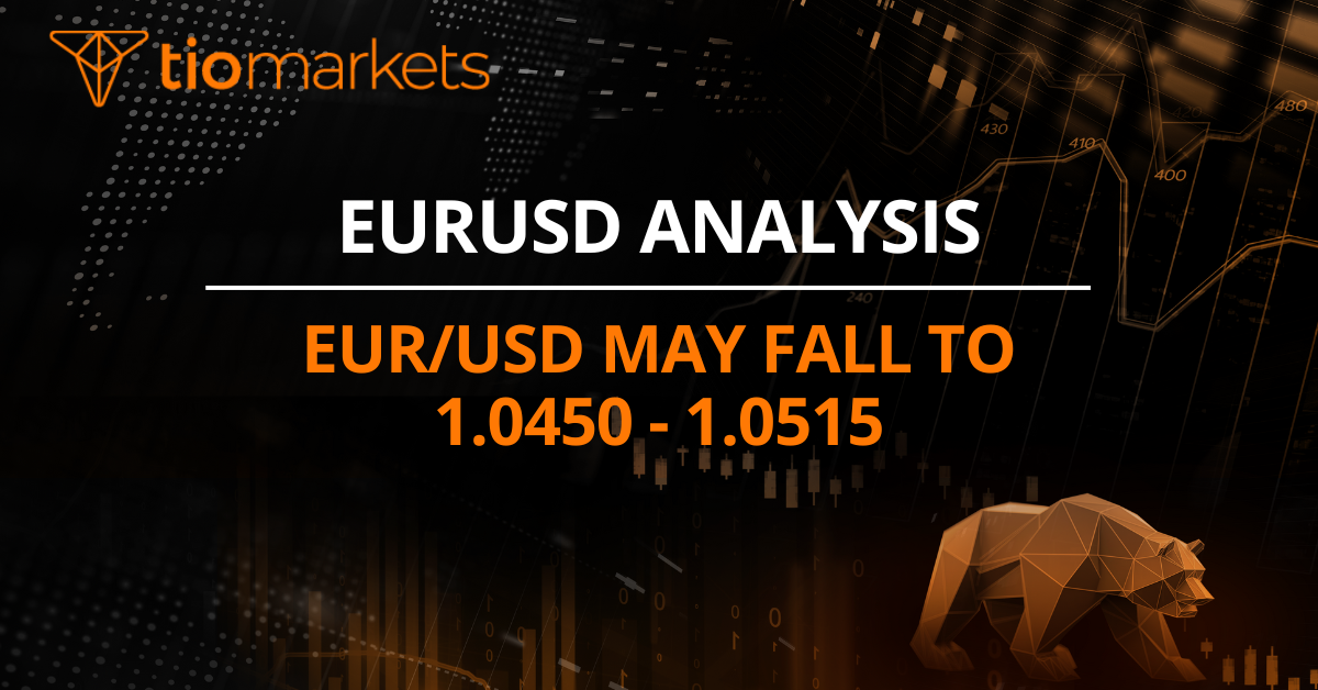 EUR/USD may fall to 1.0450 - 1.0515